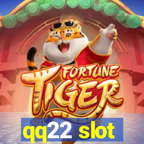 qq22 slot