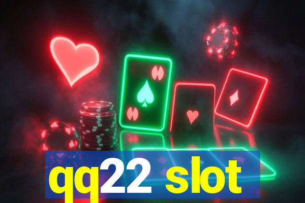 qq22 slot