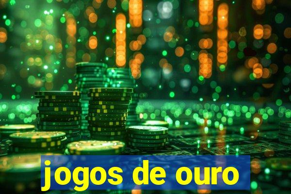 jogos de ouro