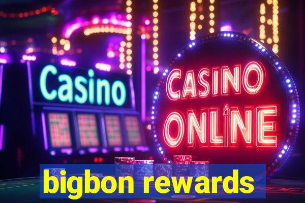 bigbon rewards