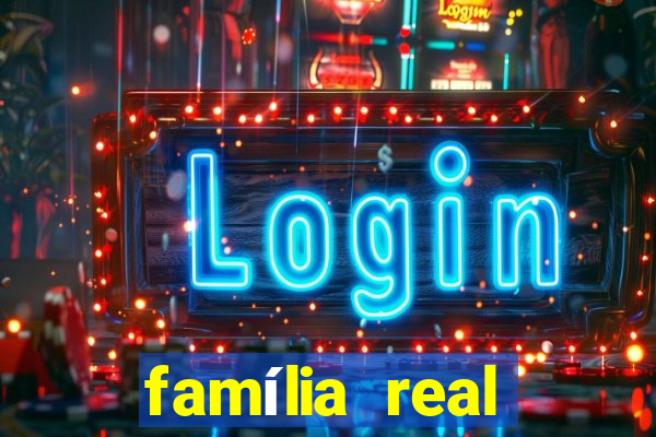 família real brasileira e rica