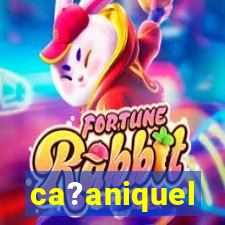 ca?aniquel