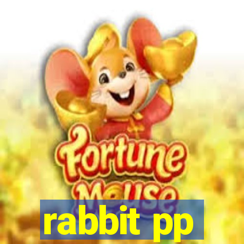 rabbit pp