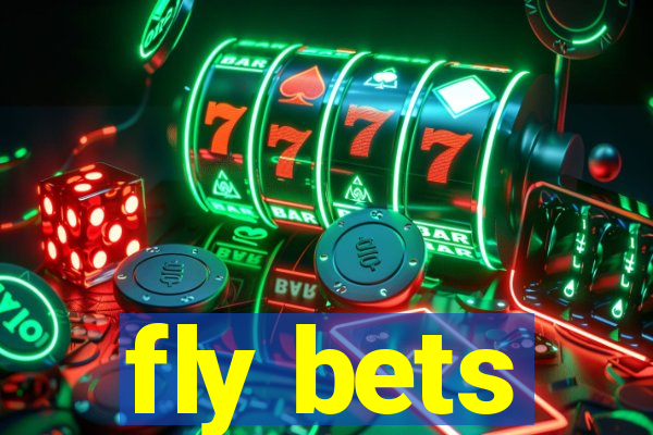 fly bets