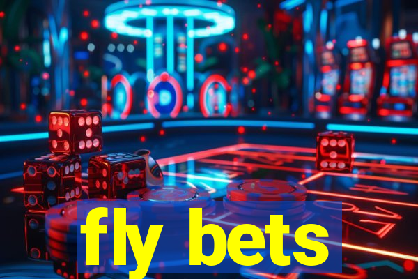 fly bets