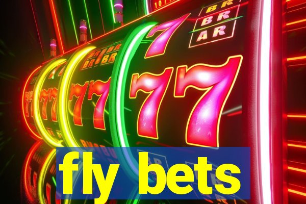 fly bets