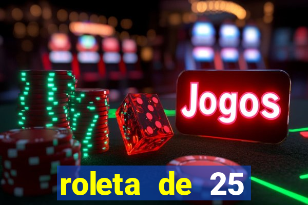 roleta de 25 centavos na estrela bet