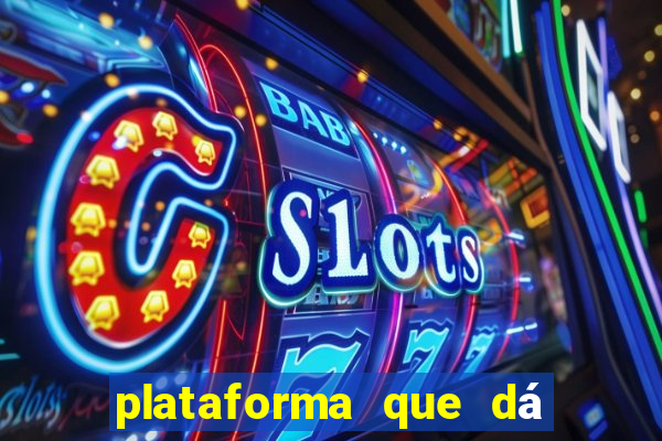 plataforma que dá b?nus para come?ar a jogar