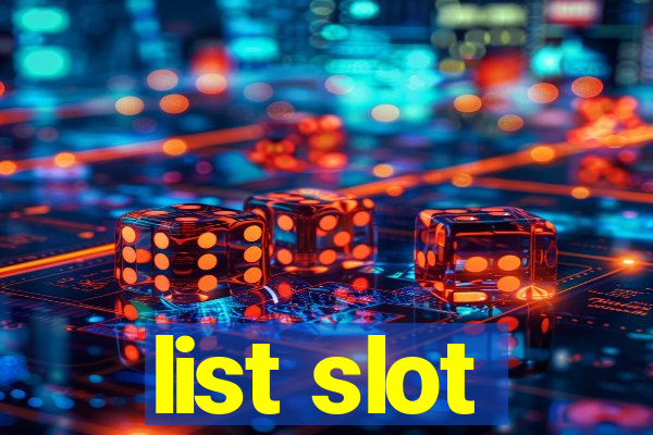 list slot