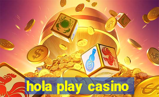 hola play casino