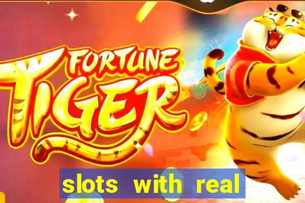 slots with real money online