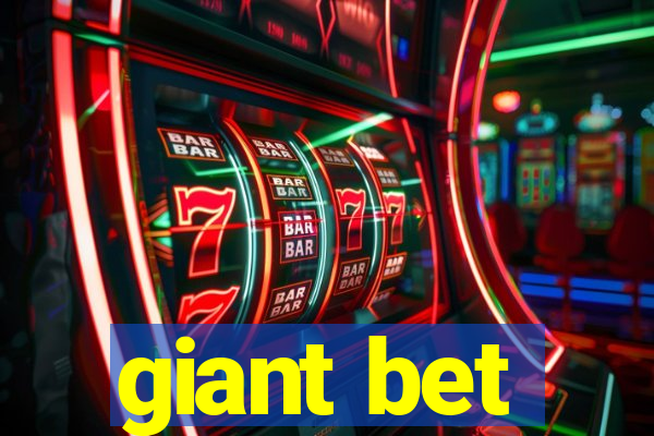 giant bet