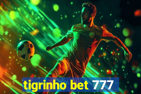 tigrinho bet 777