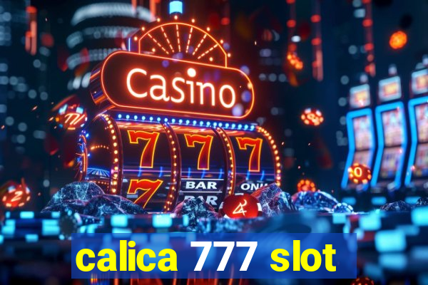 calica 777 slot