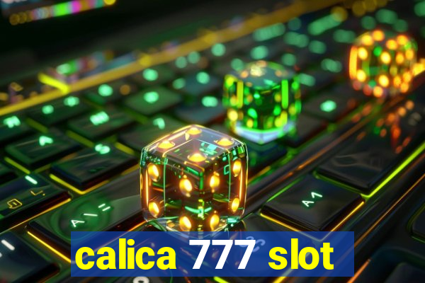 calica 777 slot