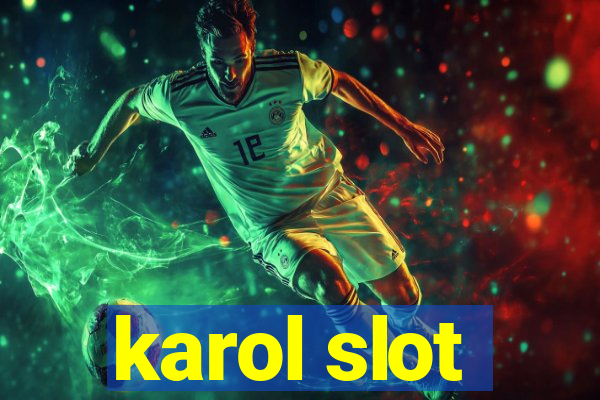 karol slot