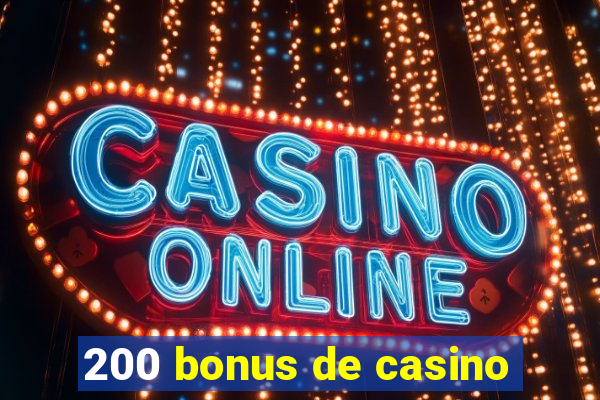 200 bonus de casino