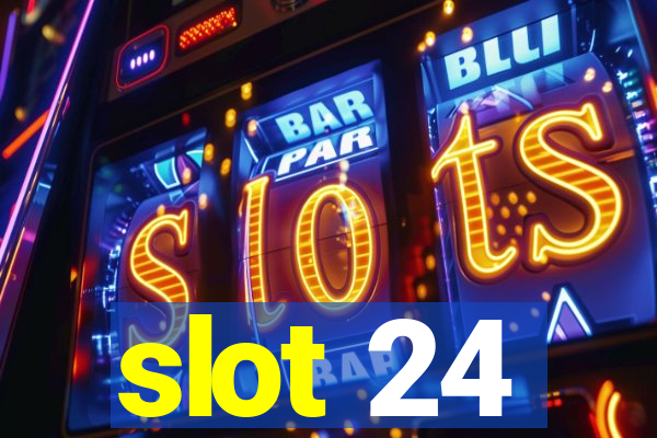 slot 24