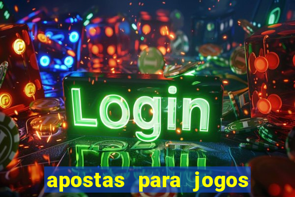 apostas para jogos de hoje