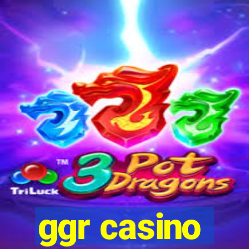 ggr casino