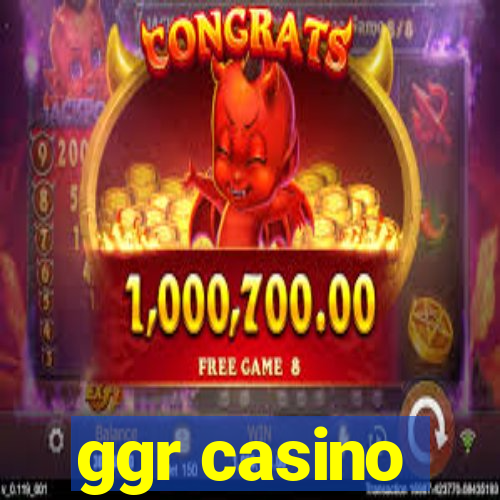 ggr casino