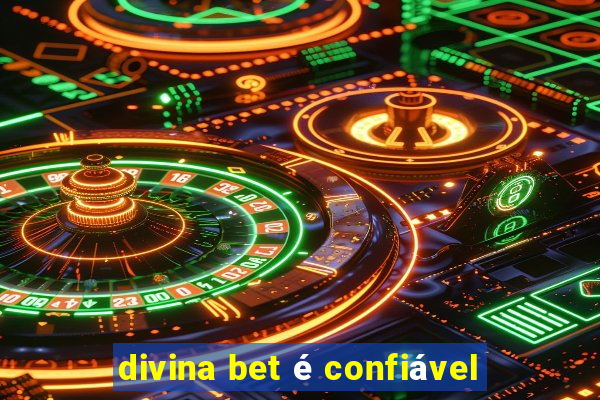 divina bet é confiável