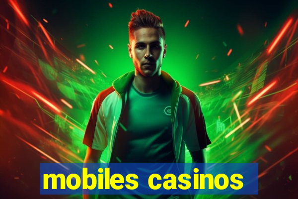 mobiles casinos