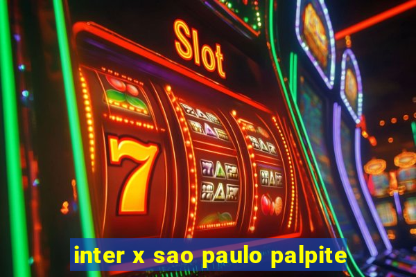 inter x sao paulo palpite