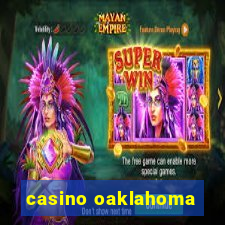 casino oaklahoma