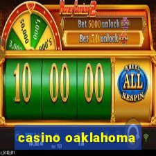 casino oaklahoma