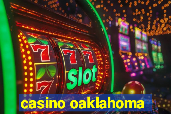 casino oaklahoma