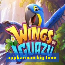 appkarmae big time