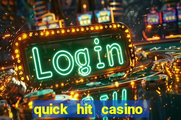 quick hit casino slot games