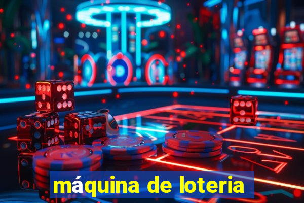 máquina de loteria