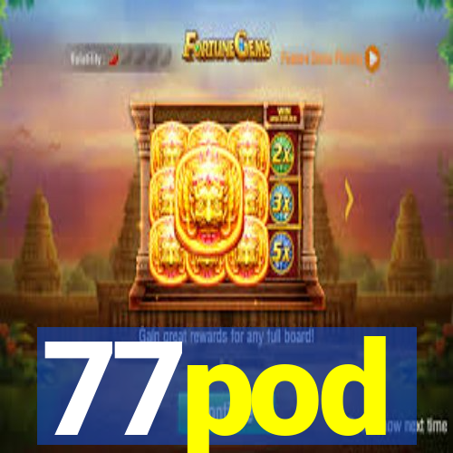 77pod