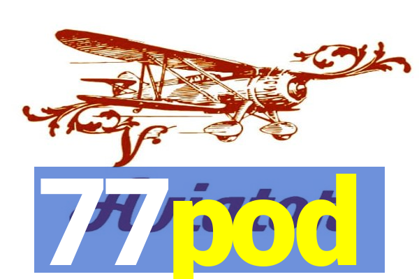 77pod