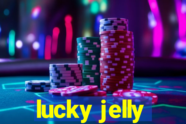 lucky jelly