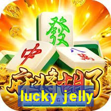 lucky jelly