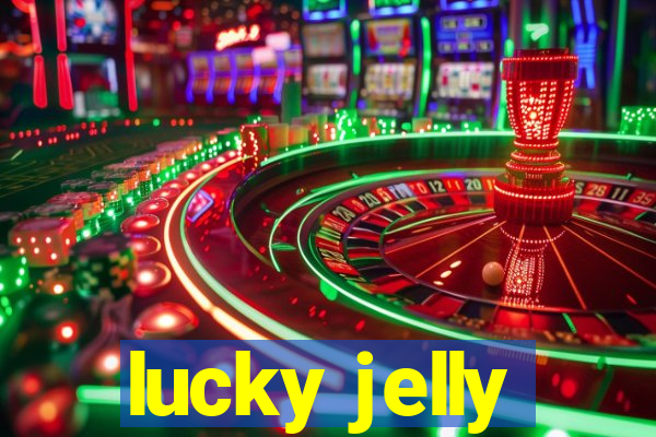 lucky jelly