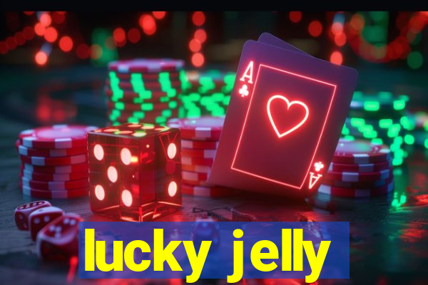 lucky jelly