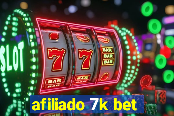 afiliado 7k bet