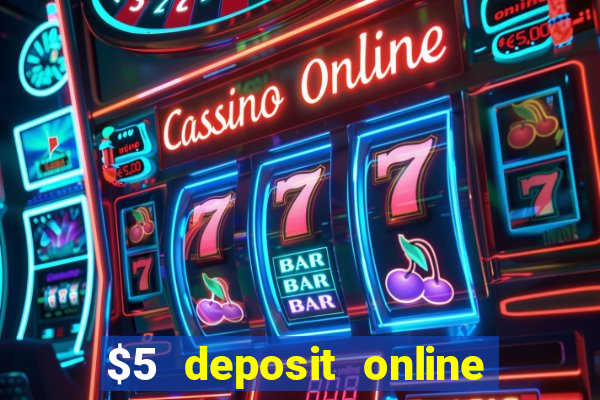 $5 deposit online casino nz