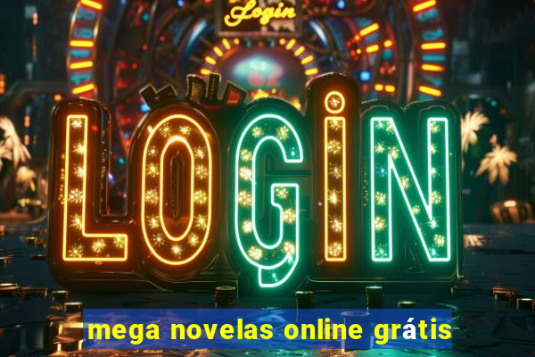 mega novelas online grátis