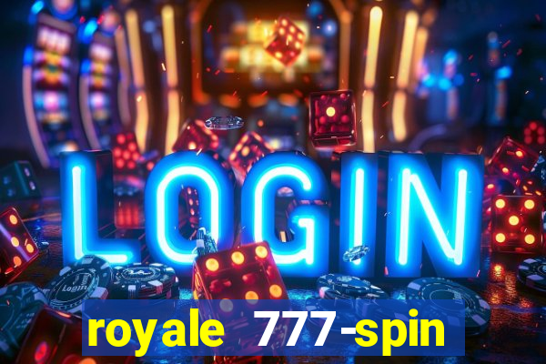 royale 777-spin slot game