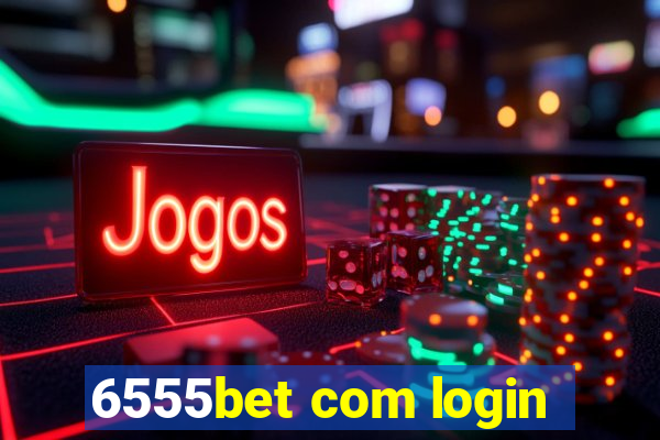 6555bet com login