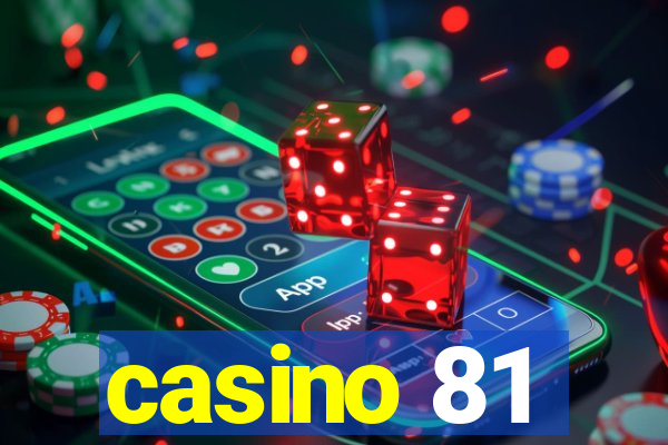 casino 81