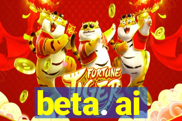 beta. ai