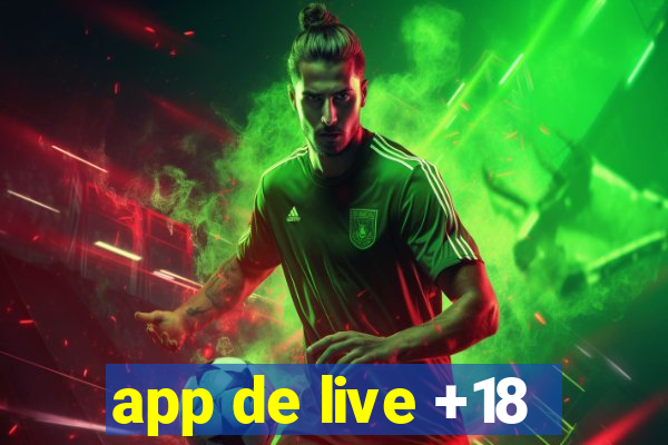 app de live +18