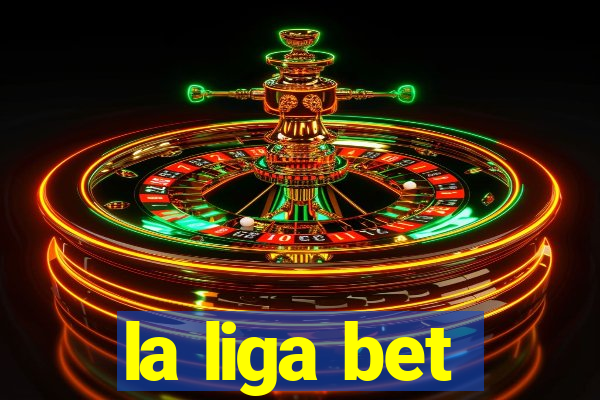 la liga bet