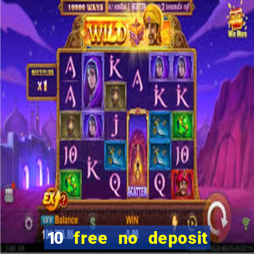 10 free no deposit casino bonus uk